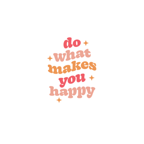 Do what makes you happy sticker (2x2)